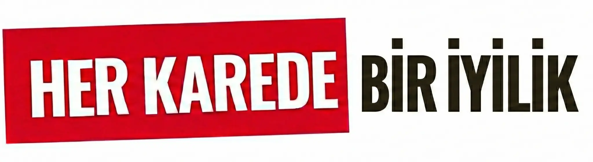 Her Karede Bir İyilik